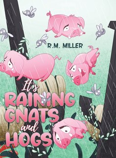 Couverture_It's Raining Gnats and Hogs