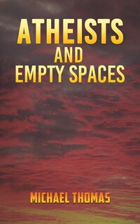 Front cover_Atheists and Empty Spaces