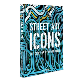 Couverture_Street Art Icons: The Story of Wynwood Walls