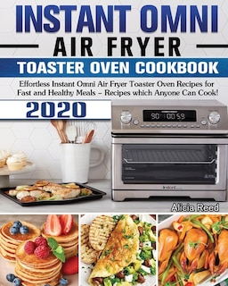 Front cover_Instant Omni Air Fryer Toaster Oven Cookbook 2020