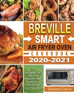 Couverture_Breville Smart Air Fryer Oven Cookbook 2020-2021