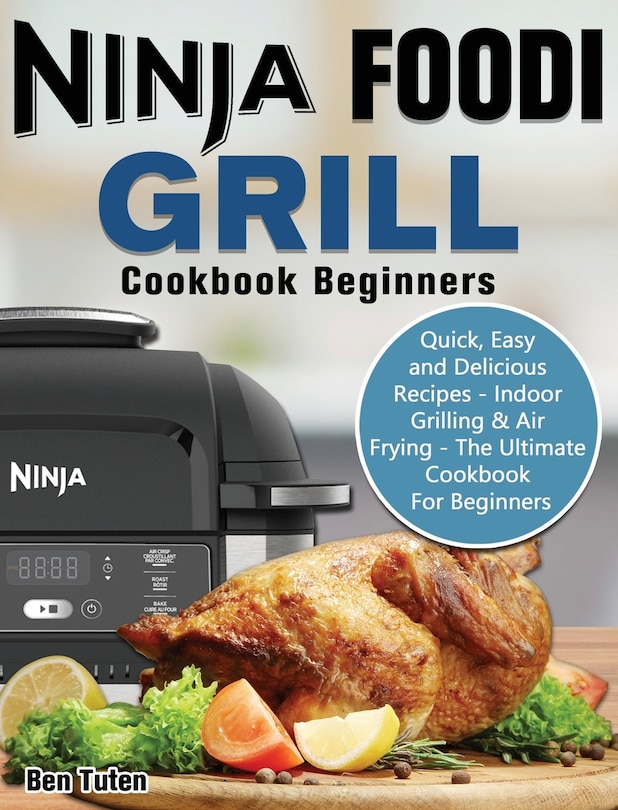 Front cover_Ninja Foodi Grill Cookbook Beginners