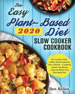 Front cover_The Easy Plant-Based Diet Slow Cooker Cookbook 2020