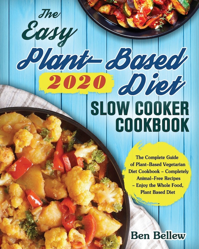 Front cover_The Easy Plant-Based Diet Slow Cooker Cookbook 2020