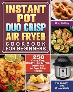Couverture_Instant Pot Duo Crisp Air Fryer Cookbook for Beginners