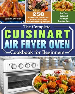 Front cover_The Complete Cuisinart Air Fryer Oven Cookbook for Beginners