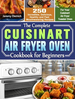 Front cover_The Complete Cuisinart Air Fryer Oven Cookbook for Beginners