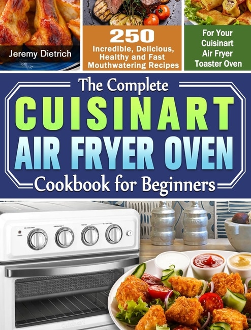 Front cover_The Complete Cuisinart Air Fryer Oven Cookbook for Beginners
