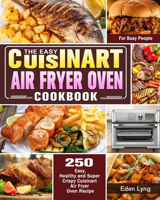 Front cover_The Easy Cuisinart Air Fryer Oven Cookbook