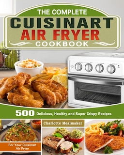 Front cover_The Complete Cuisinart Air Fryer Cookbook