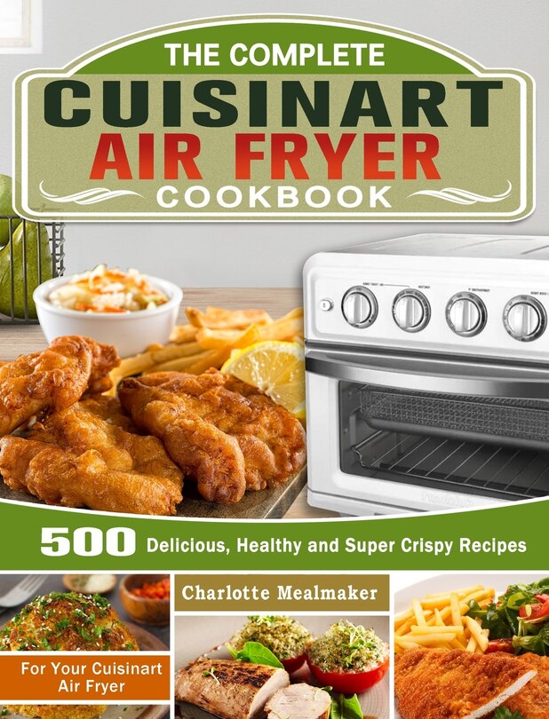 Front cover_The Complete Cuisinart Air Fryer Cookbook