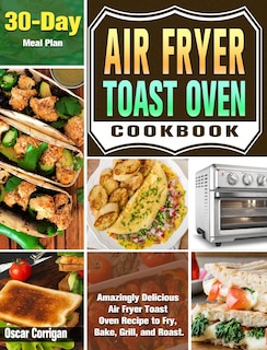 Front cover_Air Fryer Toast Oven Cookbook