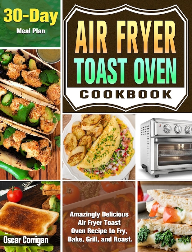 Front cover_Air Fryer Toast Oven Cookbook