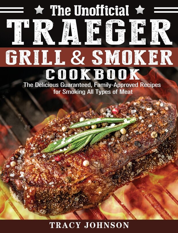 Front cover_The Unofficial Traeger Grill & Smoker Cookbook