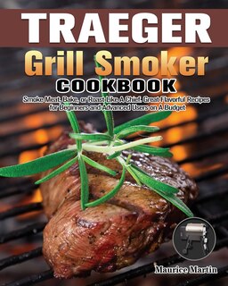 Front cover_Traeger Grill Smoker Cookbook