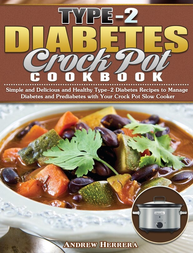 Front cover_Type-2 Diabetes Crock Pot Cookbook