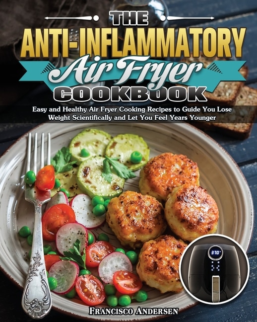 Front cover_The Anti-Inflammatory Air Fryer Cookbook