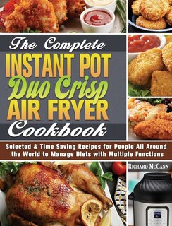 Front cover_The Complete Instant Pot Duo Crisp Air Fryer Cookbook