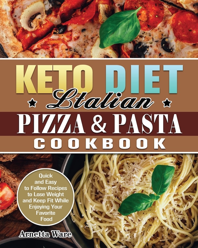 Front cover_Keto Diet Italian Pizza & Pasta Cookbook