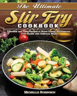 Front cover_The Ultimate Stir Fry Cookbook