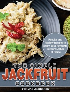 Front cover_The Simple Jackfruit Cookbook