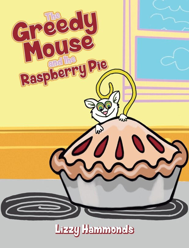 Mouse Radiator Pie The Greedy Mouse and the Raspberry Pie | Indigo