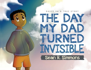 Couverture_The Day My Dad Turned Invisible