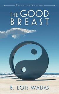 Front cover_The Good Breast Expanded Version