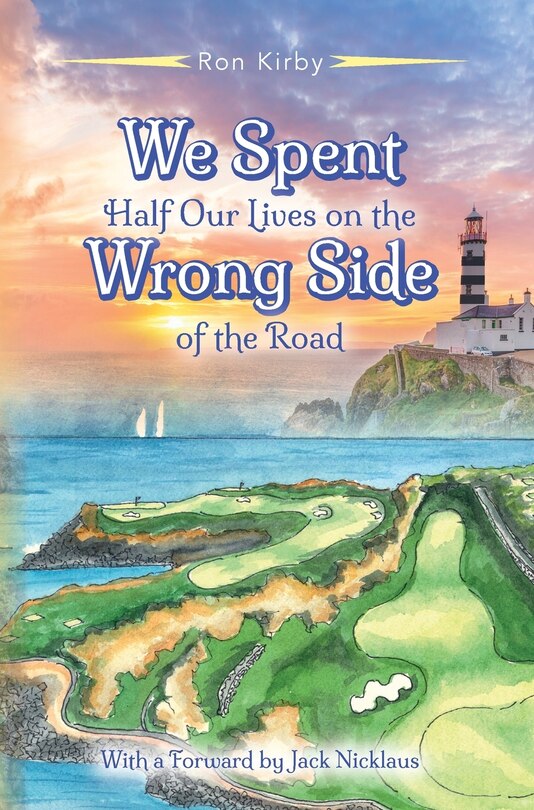 Front cover_We Spent Half Our Lives on the Wrong Side of the Road