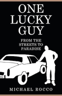 Couverture_One Lucky Guy From the Streets to Paradise