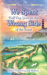 Front cover_We Spent Half Our Lives on the Wrong Side of the Road