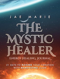 Front cover_The Mystic Healer Energy Healing Journal