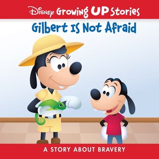 Front cover_Disney Growing Up Stories Gilbert Is Not Afraid