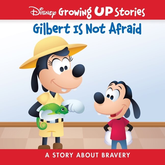 Front cover_Disney Growing Up Stories Gilbert Is Not Afraid