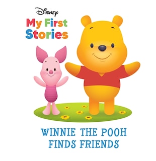 Front cover_Disney My First Stories Winnie the Pooh Finds Friends