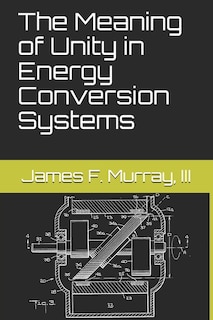Front cover_The Meaning of Unity in Energy Conversion Systems