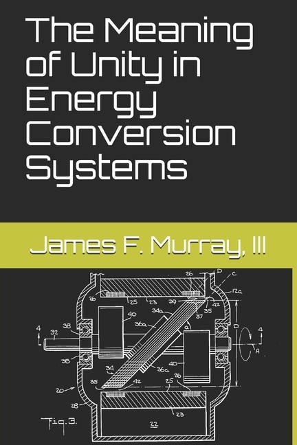 Front cover_The Meaning of Unity in Energy Conversion Systems
