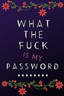 Couverture_What the Fuck is my Password