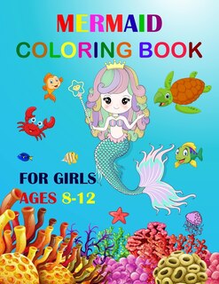 Couverture_Mermaid Coloring Book For Girls Ages 8-12