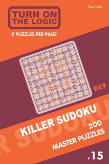 Couverture_Turn On The Logic Killer Sudoku - 200 Master Puzzles 9x9 (15)