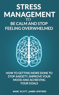 Front cover_Stress Management to be calm and stop feeling overwhelmed