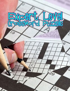 Expert Level Crossword Puzzels: Newsday Crossword Puzzles Books, Brain Games Crossword Puzzles Large Print, Games For Every Day Qui