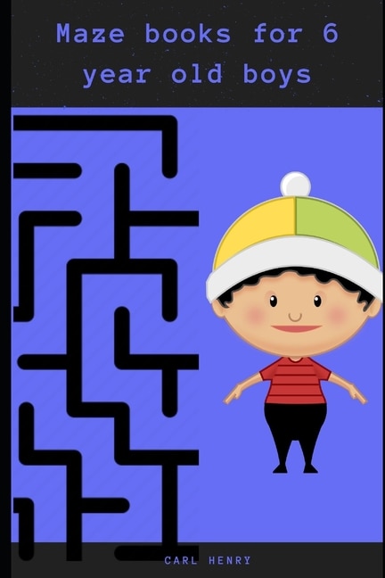 Maze books for 6 year old boys: Fun filled and easy to solve maze puzzle book for 6 year olds