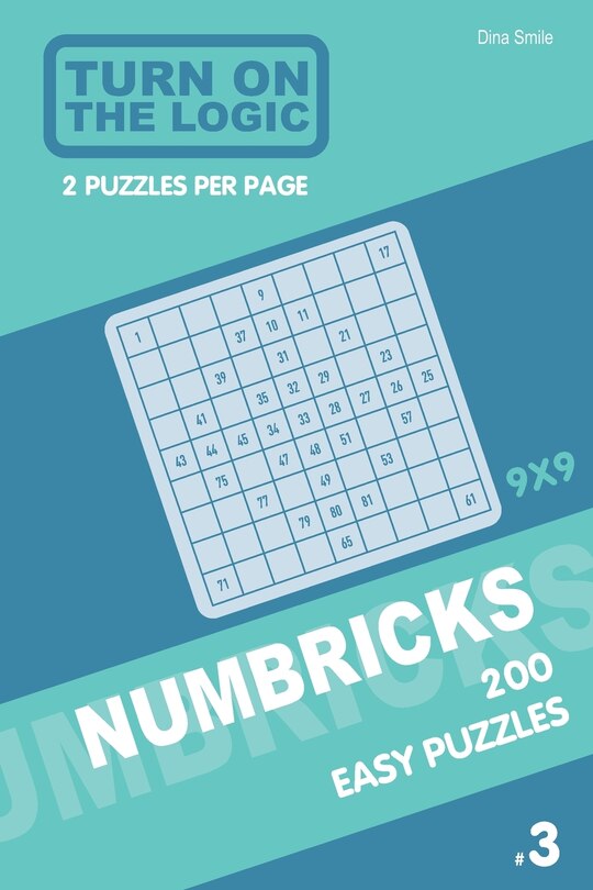 Couverture_Turn On The Logic Numbricks 200 Easy Puzzles 9x9 (Volume 3)