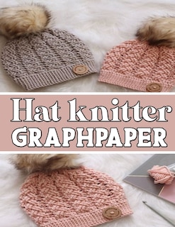 hat knitter GraphPapeR: ideal to designed and formatted knitters this knitter graph paper is used to design hat knitting charts for new patterns.