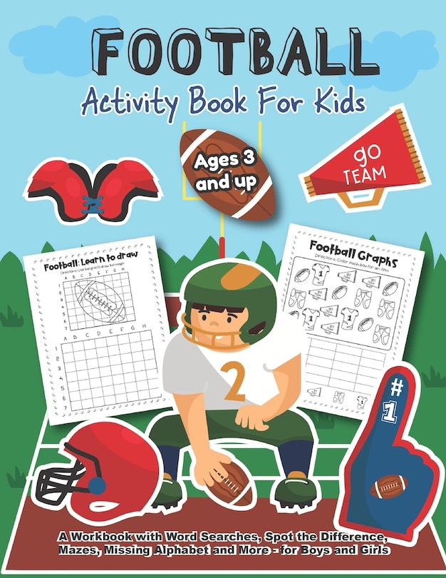 Front cover_Football Activity and Coloring Book for kids Ages 3 and up A workbook with Word Searches, spot the difference, mazes, missing alphabet and more- for boys and girls