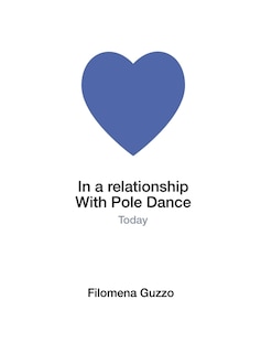 In a relationship with Pole Dance: Today