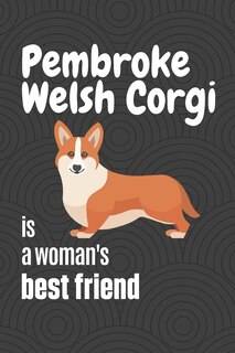 Couverture_Pembroke Welsh Corgi is a woman's Best Friend