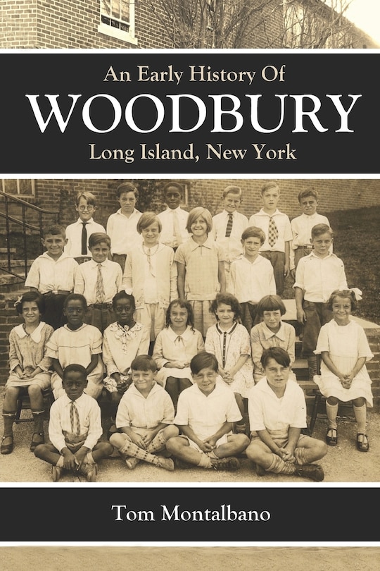 An Early History Of Woodbury, Long Island, NY