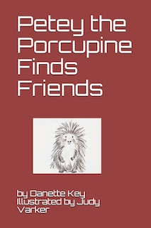 Couverture_Petey the Porcupine Finds friends